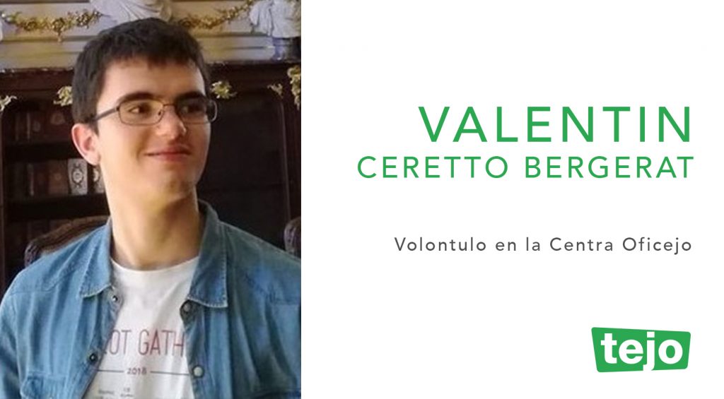 Valentin, la nova TEJOvolontulo Tutmonda Esperantista Junulara Organizo